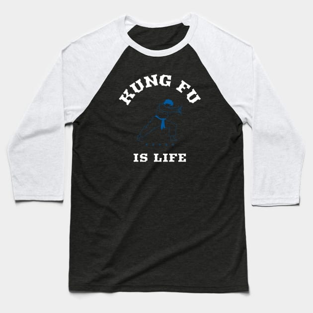 Kung Fu is Life Baseball T-Shirt by EdifyEra
